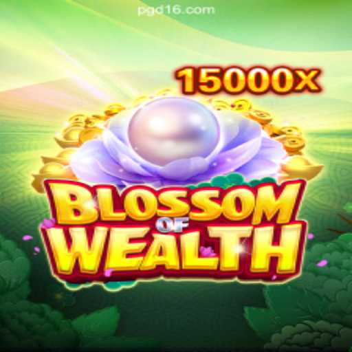 Explore the Thrilling World of BlossomofWealth: A Game-Changing Experience